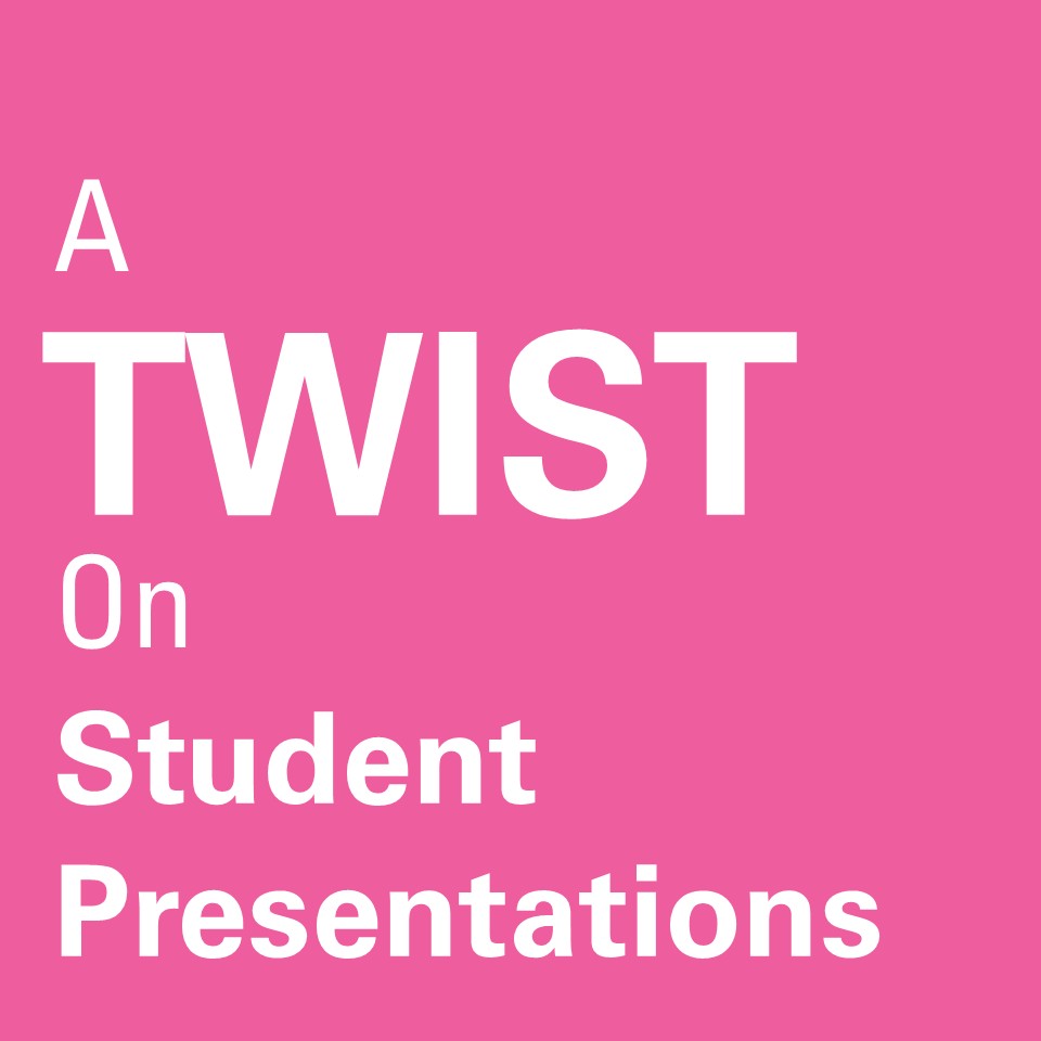 A Twist on Student&nbsp;Presentations