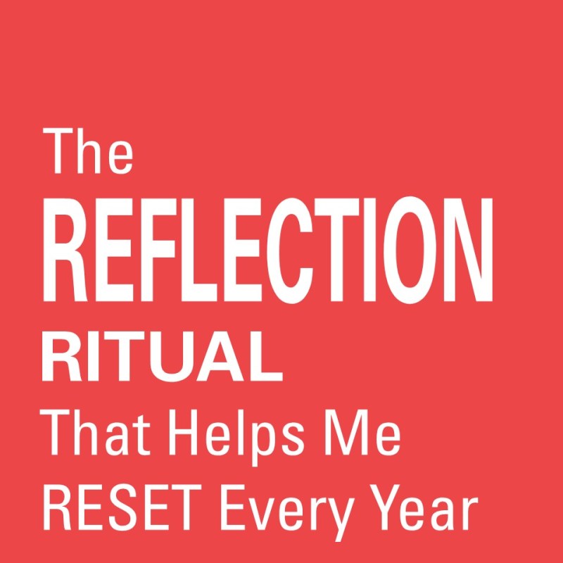 The Reflection Ritual That Helps Me Reset Every&nbsp;Year